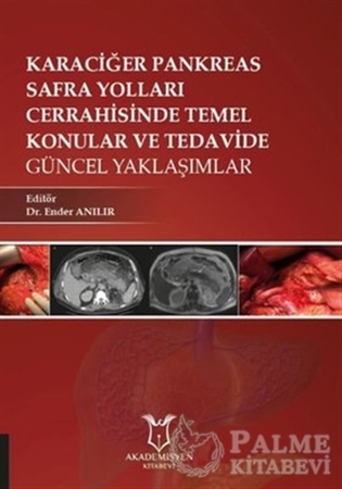 Resim Karaciğer - Pankreas - Safra Yolları Cerrahisinde Temel Konular ve Tedavide Güncel Yaklaşımlar