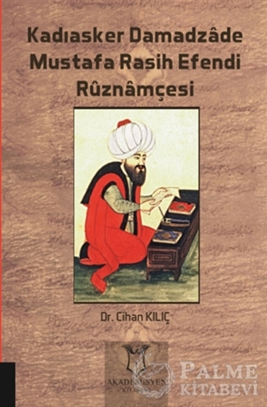 resm Kadıasker Damadzade Mustafa Rasih Efendi Ruznamçesi