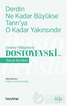 Resim Derdin Ne Kadar Büyükse Tanrı’ya O Kadar Yakınsındır - Fyodor Mihayloviç Dostoyevski‘Den Hayat Dersleri