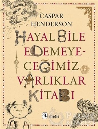 Resim Hayal Bile Edemeyeceğimiz Varlıklar Kitabı