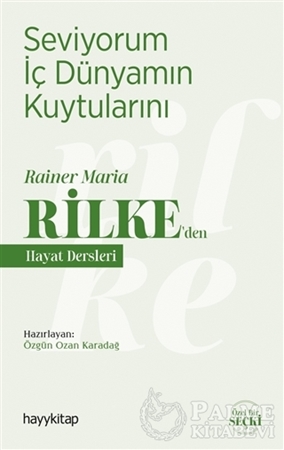 Resim Seviyorum İç Dünyamın Kuytularını – Rainer Maria Rilke’den Hayat Dersleri