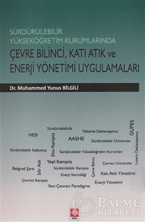 Resim Sürdürülebilir Yükseköğretim Kurumlarında Çevre Bilinci, Katı Atık ve Enerji Yönetimi Uygulamaları