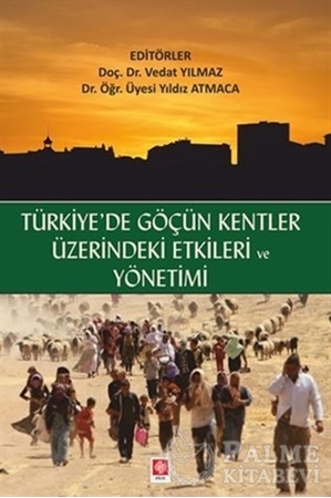 Resim Türkiyede Göçün Kentler Üzerindeki Etkileri ve Yönetimi