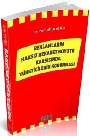 Resim Reklamların Haksız Rekabet Boyutu Karşısında Tüketicilerin Korunması