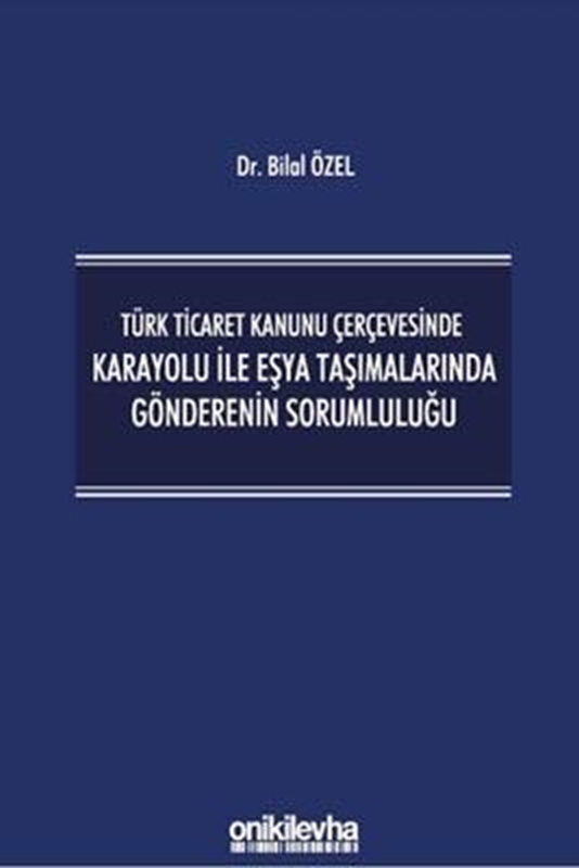 resm Karayolu İle Eşya Taşımalarında Gönderenin Sorumluluğu