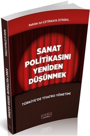 Resim Sanat Politikasını Yeniden Düşünmek Türkiye’de Tiyatro Yönetimi