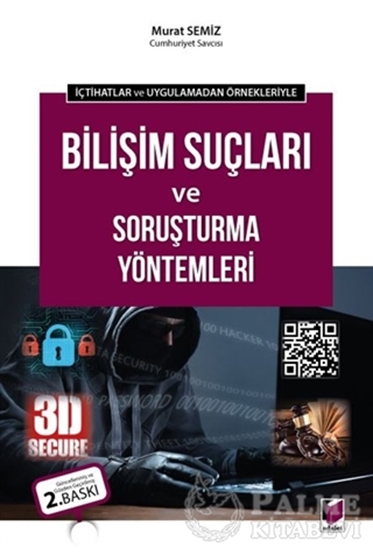 resm İçtihatlar ve Uygulamadan Örnekleriyle - Bilişim Suçları ve Soruşturma Yöntemleri