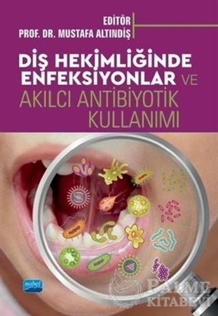 Resim Diş Hekimliğinde Enfeksiyonlar ve Akılcı Antibiyotik Kullanımı