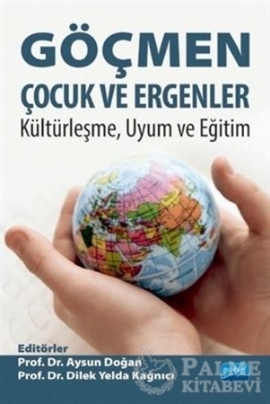 Resim Göçmen Çocuk ve Ergenler - Kültürleşme Uyum ve Eğitim