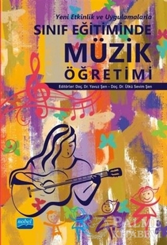 resm Yeni Etkinlik ve Uygulamalarla Sınıf Eğitiminde Müzik Öğretimi