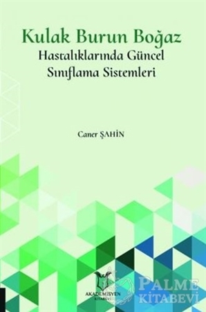 Resim Kulak Burun Boğaz Hastalıklarında Güncel Sınıflama Sistemleri