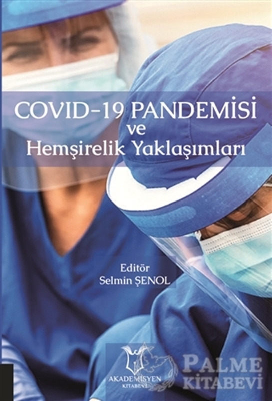 resm Covid-19 Pandemisi ve Hemşirelik Yaklaşımları