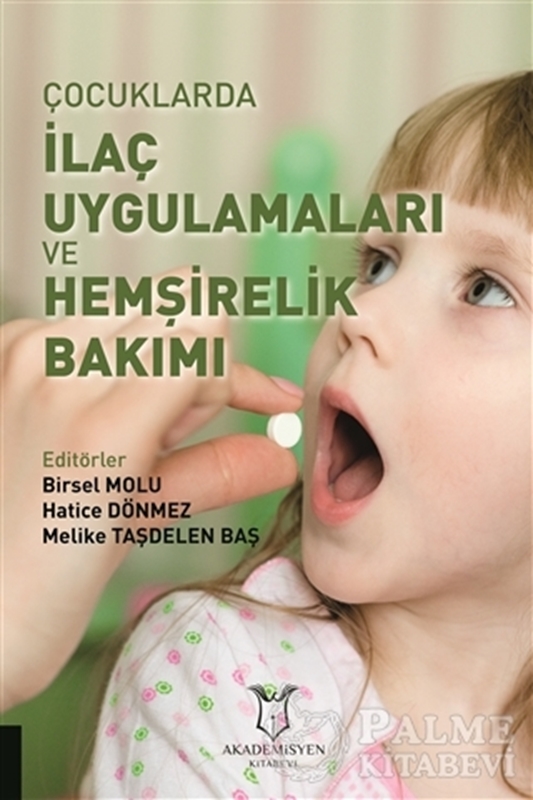 resm Çocuklarda İlaç Uygulamaları ve Hemşirelik Bakımı