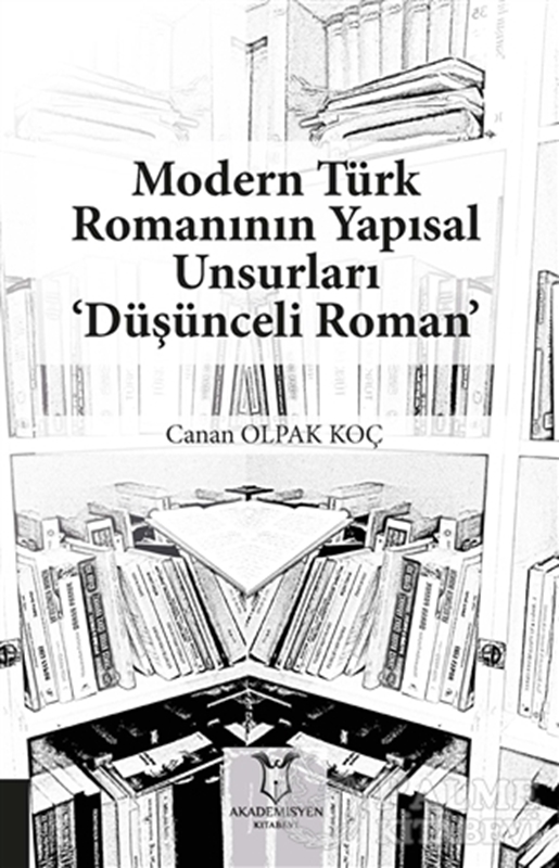 resm Modern Türk Romanının Yapısal Unsurları ‘Düşünceli Roman’