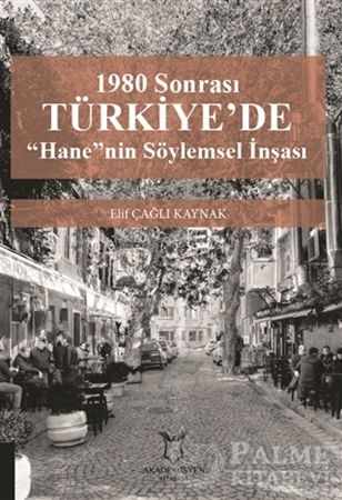 Resim 1980 Sonrası Türkiye'de “Hane”nin Söylemsel İnşası