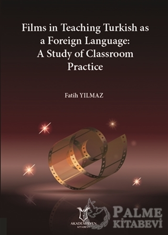 resm Films in Teaching Turkish as A Foreign Language: A Study of Classroom Practice