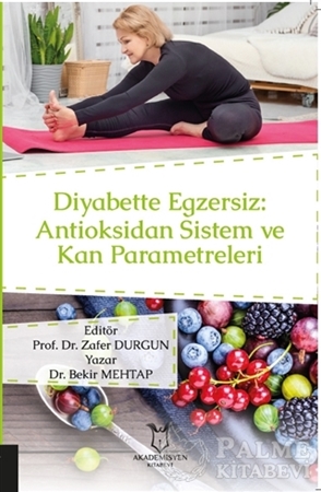 Resim Diyabette Egzersiz: Antioksidan Sistem ve Kan Parametreleri