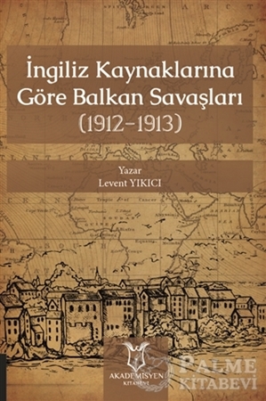 Resim İngiliz Kaynaklarına Göre Balkan Savaşları