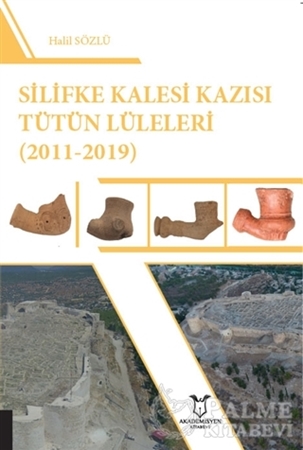 Resim Silifke Kalesi Kazısı Tütün Lüleleri (2011-2019)