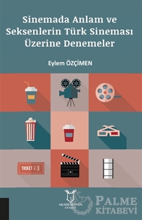 Resim Sinemada Anlam ve Seksenlerin Türk Sineması Üzerine Denemeler