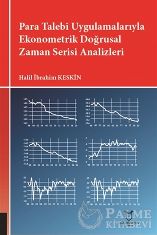 resm Para Talebi Uygulamalarıyla Ekonometrik Doğrusal Zaman Serisi Analizleri