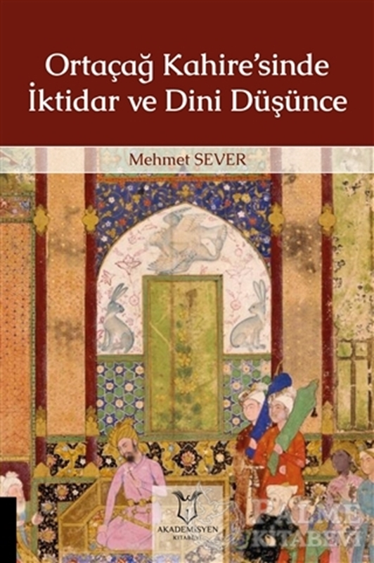 resm Ortaçağ Kahire’sinde İktidar ve Dini Düşünce