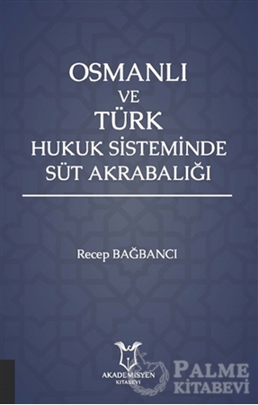 Resim Osmanlı ve Türk Hukuk Sisteminde Süt Akrabalığı