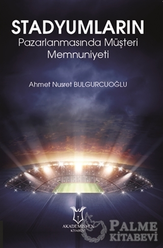 resm Stadyumların Pazarlanmasında Müşteri Memnuniyeti