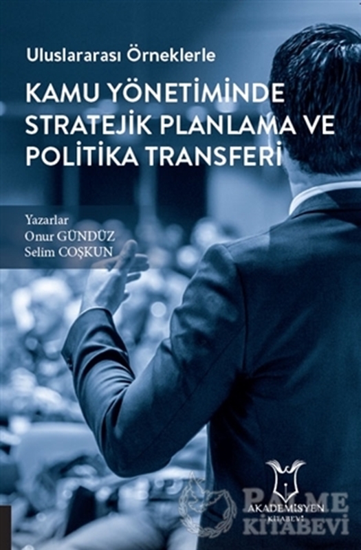 resm Uluslararası Örneklerle Kamu Yönetiminde Stratejik Planlama ve Politika Transferi