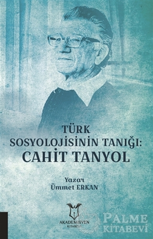 resm Türk Sosyolojisinin Tanığı: Cahit Tanyol