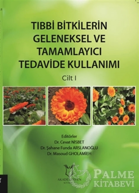 resm Tıbbi Bitkilerin Geleneksel ve Tamamlayıcı Tedavide Kullanımı Cilt 1