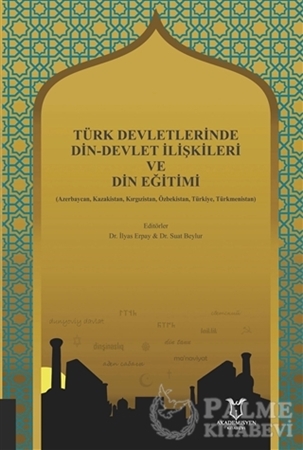 Resim Türk Devletlerinde Din-Devlet İlişkileri ve Din Eğitimi