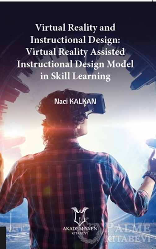 resm Virtual Reality and Instructional Design:Virtual Reality Assisted Instructional Design Model in Skill Learning
