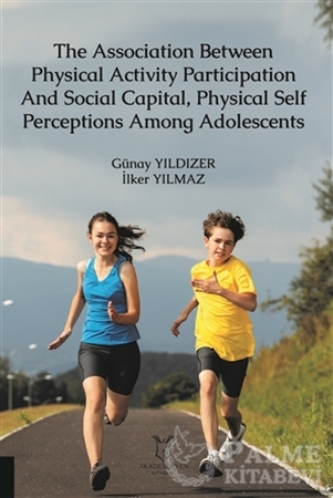 Resim The Association Between Physical Activity Participation And Social Capital, Physical Self Perceptions Among Adolescents