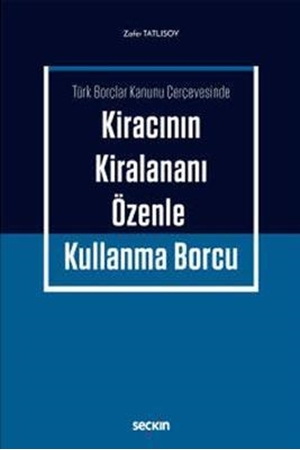 Resim Kiracının Kiralananı Özenle Kullanma Borcu