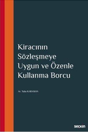 Resim Kiracının Sözleşmeye Uygun ve Özenle Kullanma Borcu
