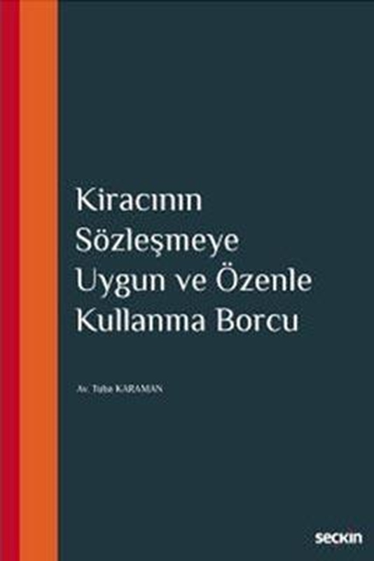 resm Kiracının Sözleşmeye Uygun ve Özenle Kullanma Borcu