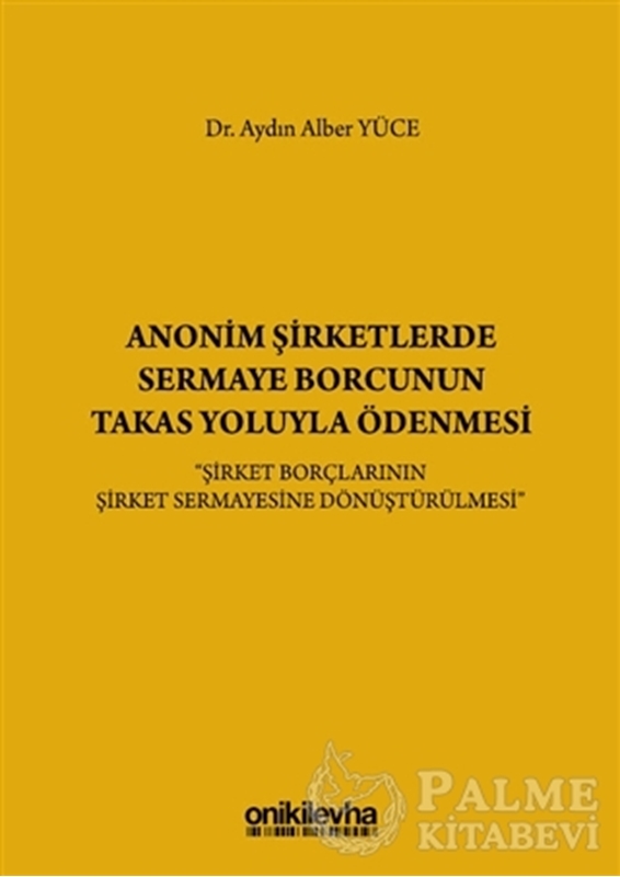 resm Anonim Şirketlerde Sermaye Borcunun Takas Yoluyla Ödenmesi