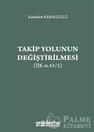 Resim Takip Yolunun Değiştirilmesi (İİK m.43/2)