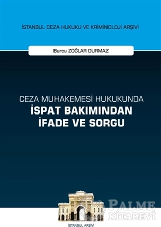 Resim Ceza Muhakemesi Hukukunda İspat Bakımından İfade ve Sorgu