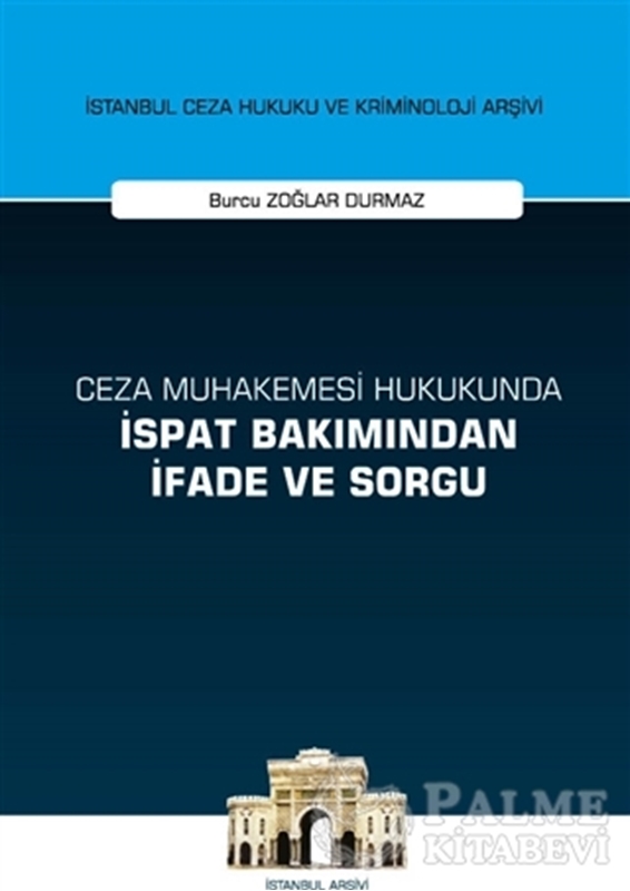 resm Ceza Muhakemesi Hukukunda İspat Bakımından İfade ve Sorgu