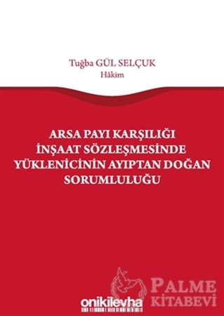 Resim Arsa Payı Karşılığı İnşaat Sözleşmesinde Yüklenicinin Ayıptan Doğan Sorumluluğu