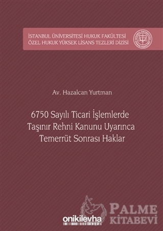 Resim 6750 Sayılı Ticari İşlemlerde Taşınır Rehni Kanunu Uyarınca Temerrüt Sonrası Haklar
