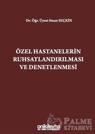 Resim Özel Hastanelerin Ruhsatlandırılması ve Denetlenmesi
