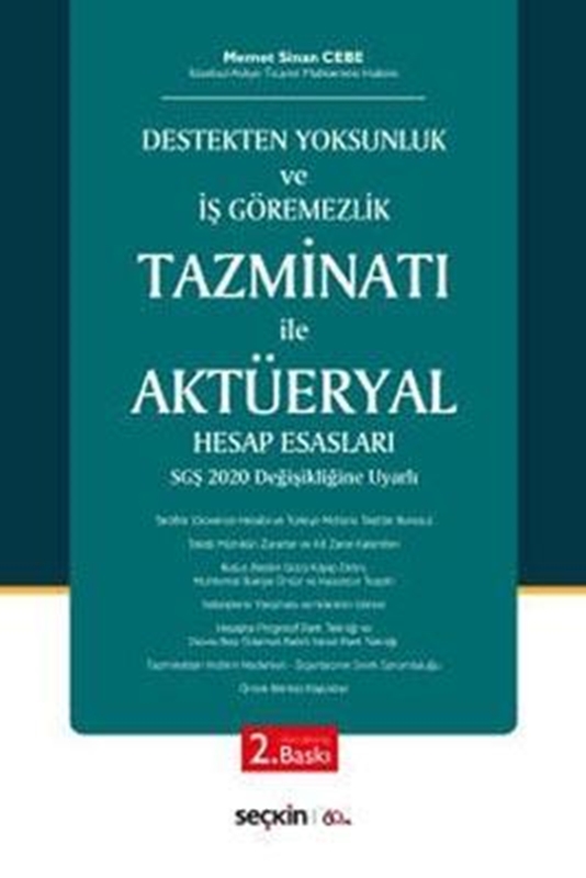 resm Destekten Yoksunluk ve İş Göremezlik Tazminatı ile Aktüeryal Hesap Esasları