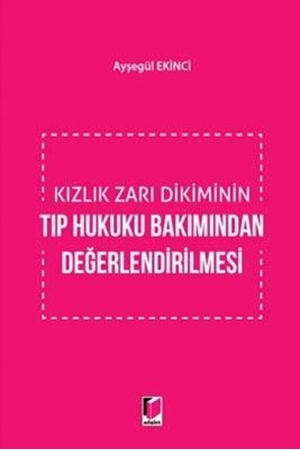 Resim Kızlık Zarı Dikiminin Tıp Hukuku Bakımından Değerlendirilmesi