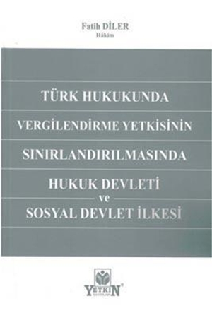 Resim Vergilendirme Yetkisinin Sınırlandırılmasında Hukuk Devleti ve Sosyal Devlet İlkesi