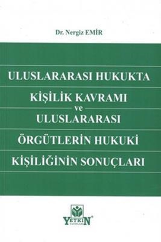 resm Uluslararası Hukukta Kişilik Kavramı Ve Uluslararası Örgütlerin Hukuki Kişiliğinin Sonuçları