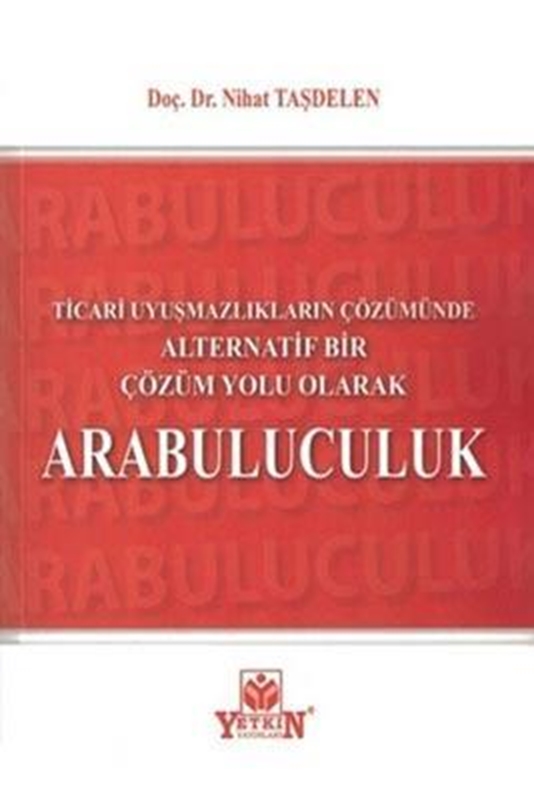 resm Ticari Uyuşmazlıkların Çözümünde Alternatif Bir Çözüm Yolu Olarak Arabuluculuk