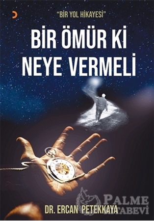 Resim Bir Ömür Ki Neye Vermeli